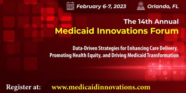 Medicaid Innovations Forum - medicaid Feb 2023 ssn